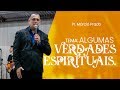 Algumas Verdade Espirituais - Pr. Márcio Prado