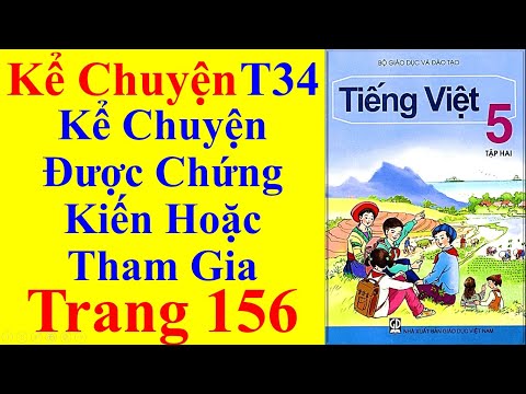 Kể chuyện 5: Kể chuyện được chứng kiến hoạc tham gia
