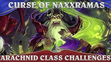Hearthstone Curse of Naxxramas: Arachnid Quarter Class Challenges!