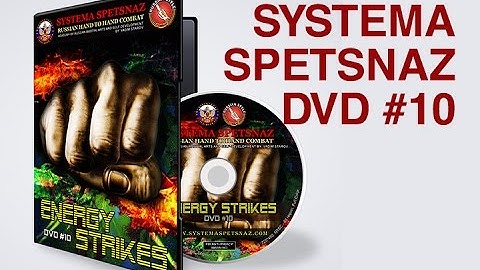Energy Strikes - Systema Spetsnaz  - Russian Martial Arts DVD #10