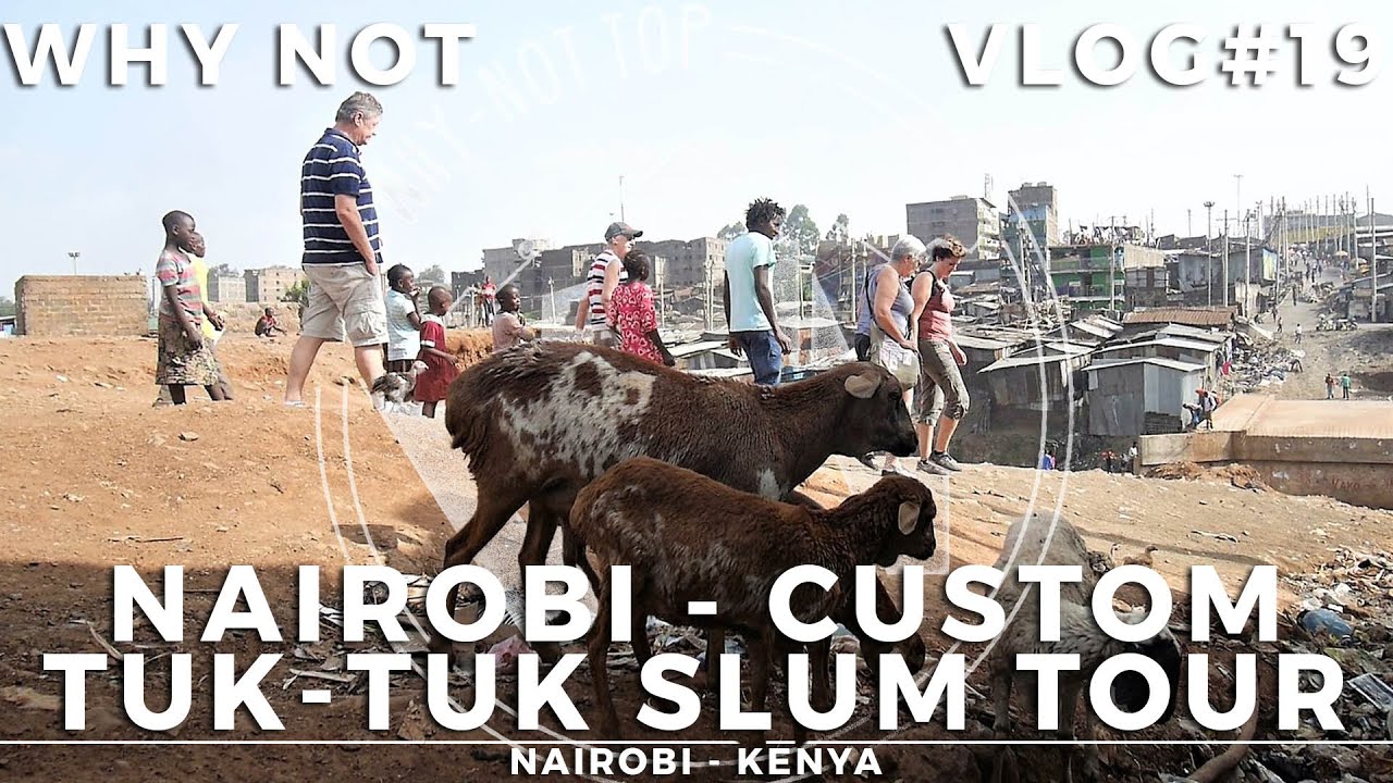Nairobi TukTuk Street+Slum Tour - NaiNami - WNVlog #19