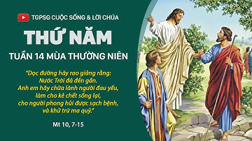 Lời Chúa: Thứ Năm tuần 14 mùa Thường niên (Mt 10, 7-15)