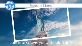 Statue of Liberty - Landmarks everyone should know