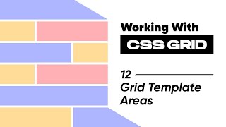 12 Grid Template Areas | Working with CSS Grid | bynauman #trending