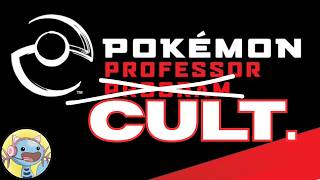The Pokemon Professor Cult: An Exploration of a Complex System