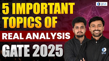Most Important Real Analysis Topics for GATE Mathematics 2025 | Watch Now!