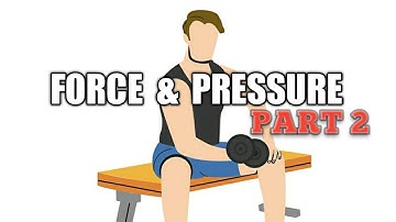 Class 8 | Force and Pressure : Part 2