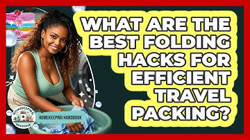 What Are The Best Folding Hacks For Efficient Travel Packing? - Homekeeping Handbook