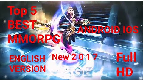 TOP 5 MMORPG GAME FOR ANDROID IOS ENGLISH VERSION 2017.FULL HD.Mp4