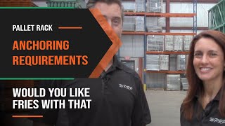 Pallet Rack Anchoring Requirements - Would You Like Fries With That - Episode 102