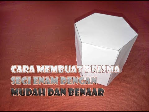 Video: Cara Membuat Prisma Segi Enam