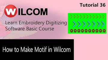 How to Make Motif in Wilcom