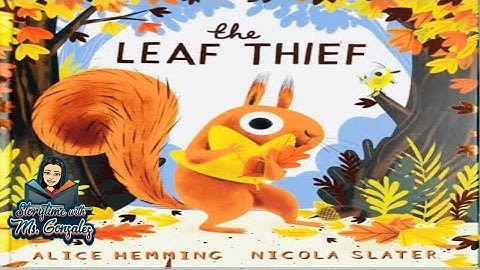 🍁🐿️The Leaf Thief | Kids Read Aloud Video | By Alice Hemming🍂 | Autumn\Fall