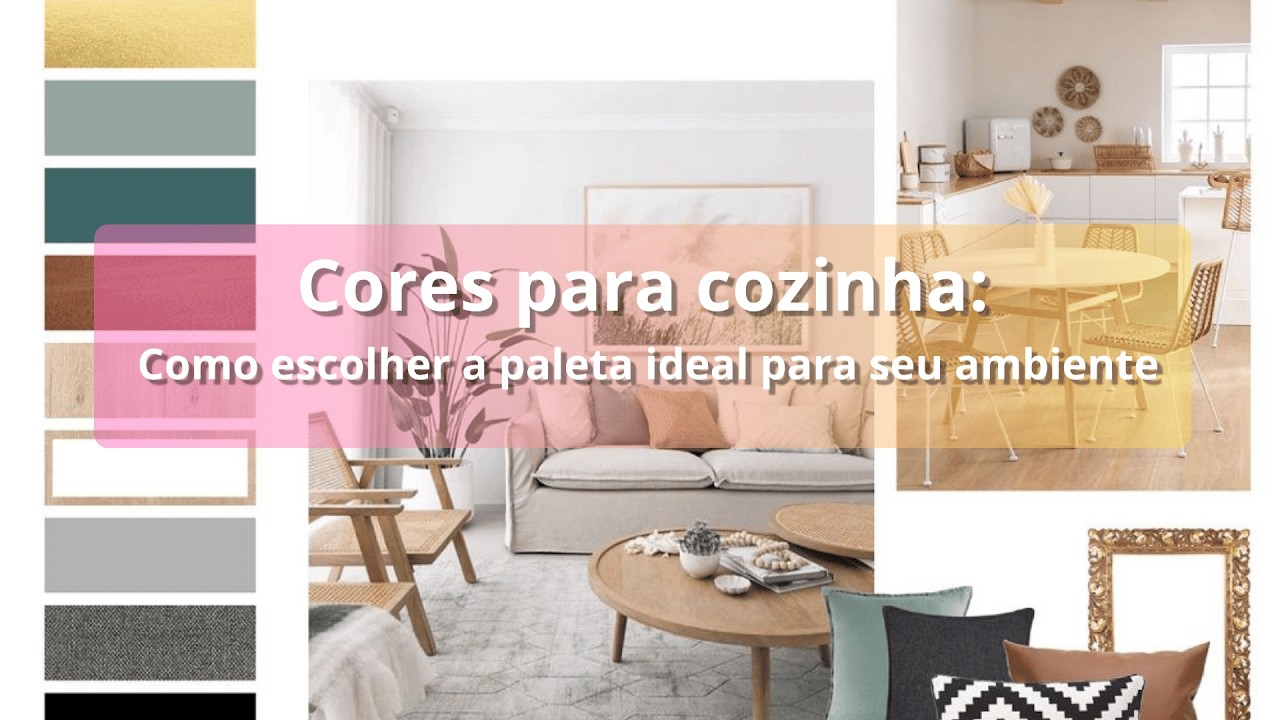 Cores para cozinha: como escolher a paleta ideal para seu ambiente