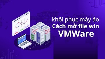 Thủ thuật dùng máy ảo trên VMWare để backup và phục hồi win