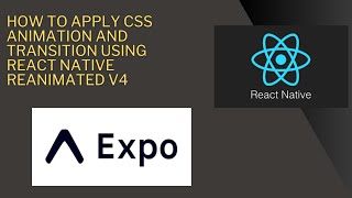 How to Use CSS Animation and Transition in react native reanimated v4