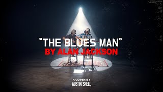 Austin Snell - The Blues Man (Alan Jackson Version)