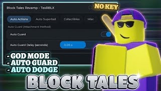 Block Tales Script - God Mode, Auto Guard, Auto Dodge, Superball Free No Key