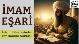 İmam Eşari'nin Hayat Hikayesi | İslam Felsefesinde Bir Dönüm Noktası