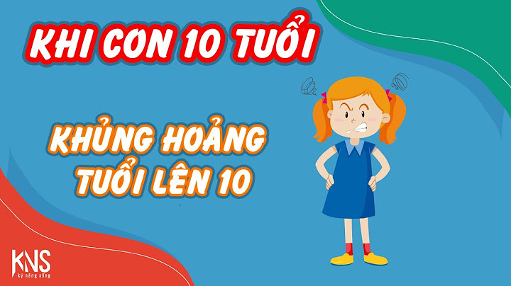 10 tuổi là tuổi con gì năm 2024