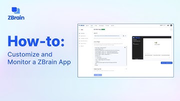 ZBrain Tutorial: How to Customize and Monitor a ZBrain App