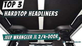 🏆Best Hardtop Headliners for Jeep Wrangler JL [Expert Picks 2026]
