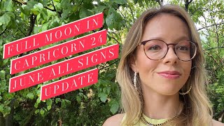 Full Moon in Capricorn 24 June 2021 All Signs Update