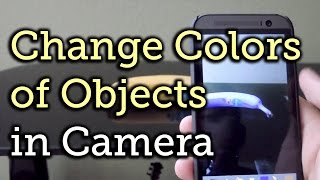 Easily Change the Color of Objects in Real-Time on Your Camera - Android [How-To] screenshot 2