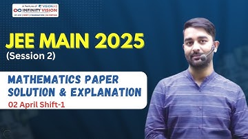 JEE Main 2025 (Session 2) | 02 April Shift 1 | Math Paper Solution & Detailed Explanation