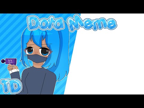 Dota meme / fake collab / read desc #teardropdotameme