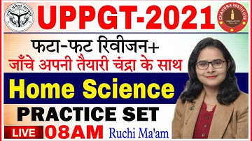 UPPGT 2021 | Home Science | PRACTICE SET- 04 | pgt home science classes | pgt home science  Practice