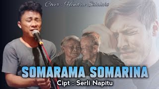 SOMARAMA SOMARINA | Cipt : Serli Napitu | Cover : Hendra Silalahi