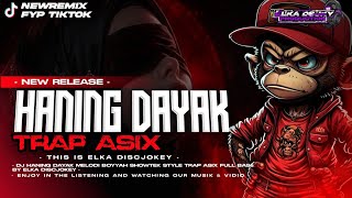 DJ TRAP | HANING DAYAK X BOOYAH VIRAL FYP TIKTOK | ELKA DISCJOKEY 