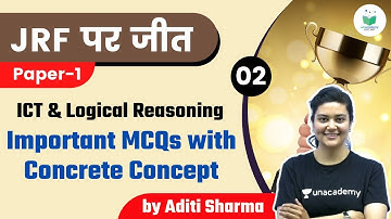 NTA UGC NET 2021 | ICT & Logical Reasoning by Aditi Sharma | Important MCQs with Concrete Concept