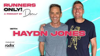 Fair Go's Haydn Jones is a bloody Good Sort! || Runners Only! Podcast with Dom Harvey