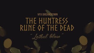 VFX Breakdown "Lethal Blow": The Huntress - Rune of the Dead (2019)