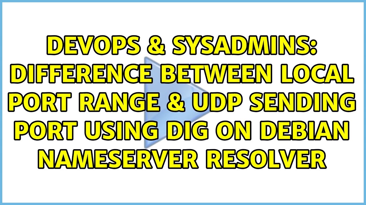 Difference Between Local Port Range UDP Sending Port Using Dig On difference-between-local-port-range-udp-sending-port-using-dig-on