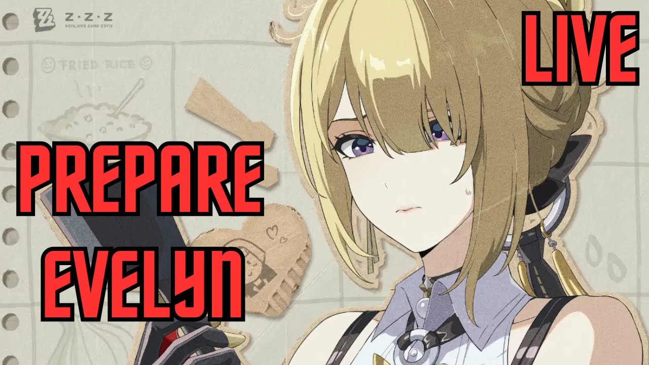 PREPARE EVELYN ZENLESS ZONE ZERO YouTube