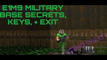 DOOM E1M9 MILITARY BASE SECRETS, KEYS, + EXIT 100%