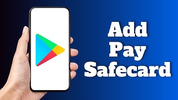 How to Add Pay Safecard to Google Play