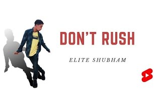 Don't Rush - Eduardo Luzquiños | Elite Shubham | Dance video