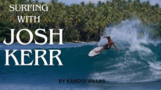 SURFING WITH JOSH KERR