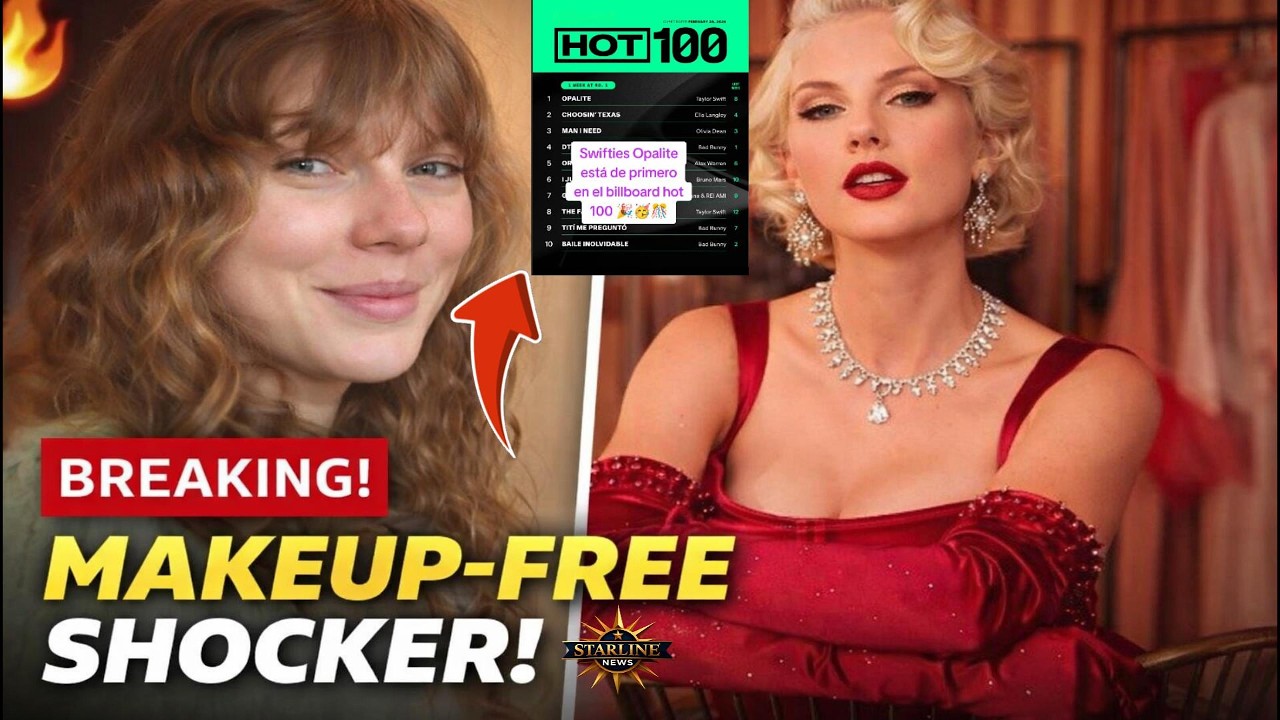 🔥 WOW! Taylor Swift Makeup-Free as Opalite Tops Billboard Hot 100