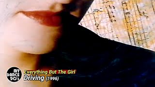 EVERYTHING BUT THE GIRL - DRIVING (EXTENDED VERSION 1996) (My Dance 90's)