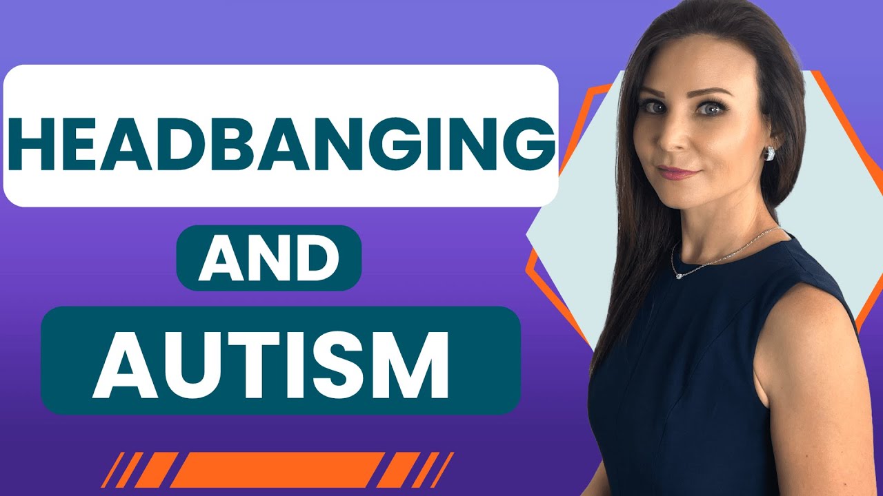 How to Manage HeadBanging in Autistic Children | Olga Sirbu BCBA