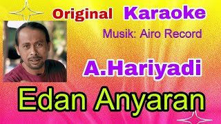 Karaoke-A.Hariyadi- Edan Anyaran( Musik Original)#airorecord