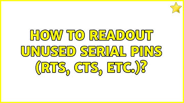 How to readout unused serial pins (RTS, CTS, etc.)?