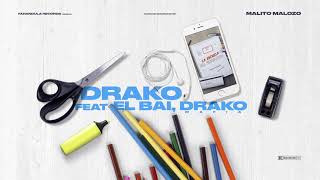 Drako -  Malito Malozo  - Feat El Bai - Drako