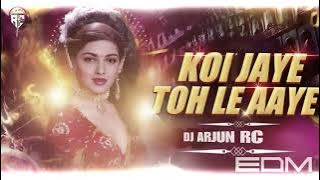 KOI  JAYE TO  LE  AAYE @dj-arjun-rc   || DJ REMIX SONG HINDI #instareels​ #viralsong​ #tredingsong​