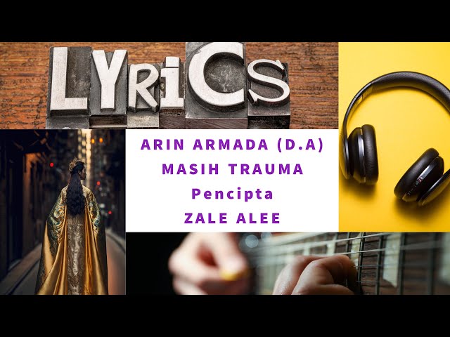 ARIN ARMADA (D.A) - MASIH TRAUMA || LIRIK class=